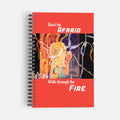 Walk Through The Fire Notebook