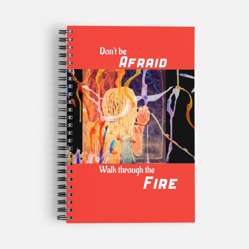 Walk Through The Fire Notebook